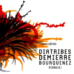 Piano(s) by Diatribes  +   Jacques Demierre  +   Johann Bourquenez