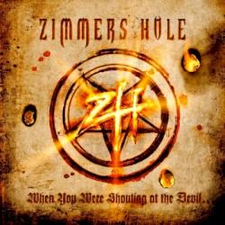 When You Were Shouting at the Devil... We Were in League With Satan by Zimmers Hole