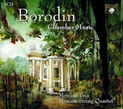 Chamber Music by Borodin ;   Moscow Trio ,   Moscow String Quartet