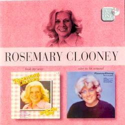 Look My Way / Nice to Be Around by Rosemary Clooney