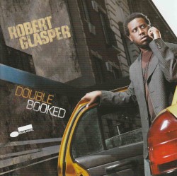 Double Booked by Robert Glasper
