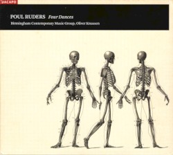 Four Dances by Poul Ruders ;   Birmingham Contemporary Music Group ,   Oliver Knussen
