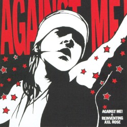 Reinventing Axl Rose by Against Me!