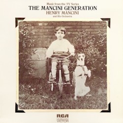 Music From the TV Series “The Mancini Generation” by Henry Mancini  and   His Orchestra