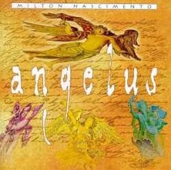 Angelus by Milton Nascimento