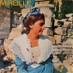 Mireille (extraits) by Charles Gounod ;   Andréa Guiot ,   Alain Vanzo ,   Rémy Corazza ,   René Bianco ,   Giancarlo Amati