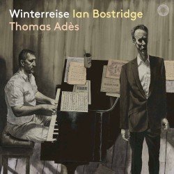 Winterreise by Franz Schubert ;   Ian Bostridge ,   Thomas Adès