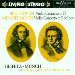 Violin Concertos by Beethoven ,   Mendelssohn ;   Jascha Heifetz ,   Boston Symphony Orchestra ,   Charles Munch
