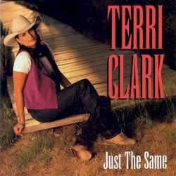 Just the Same by Terri Clark