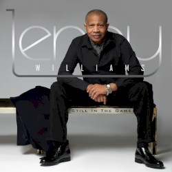 Still in the Game by Lenny Williams