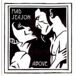 Above by Mad Season
