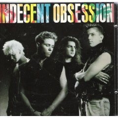 Indecent Obsession by Indecent Obsession