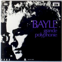 Grande polyphonie by François Bayle