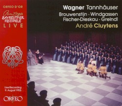 Tannhäuser by Wagner ;   Brouwenstijn ,   Windgassen ,   Fischer‐Dieskau ,   Greindl ,   André Cluytens