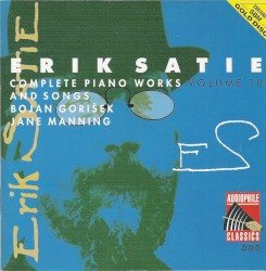 Complete Piano Works, Volume 10 by Erik Satie ;   Bojan Gorišek ,   Jane Manning