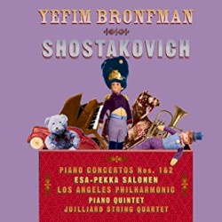 Piano Concertos nos. 1 & 2 / Piano Quintet by Shostakovich ;   Los Angeles Philharmonic ,   Esa-Pekka Salonen ,   Juilliard String Quartet ,   Yefim Bronfman