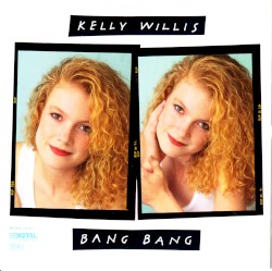 Bang Bang by Kelly Willis