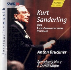 Symphony no. 7 in E major by Anton Bruckner ;   SWR Radio-Sinfonieorchester Stuttgart ,   Kurt Sanderling