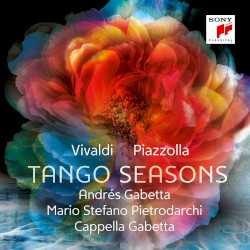 Tango Seasons by Vivaldi ,   Piazzolla ;   Andrés Gabetta ,   Mario Stefano Pietrodarchi ,   Cappella Gabetta