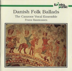 Danish Folk Ballads by The Canzone Vocal Ensemble