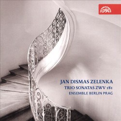 Jan Dismas Zelenka: Trio Sonatas ZWV 181 by Jan Dismas Zelenka ;   Ensemble Berlin Prag