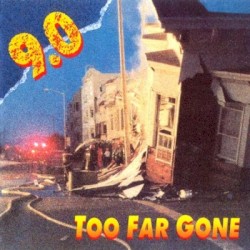 Too Far Gone by 9.0