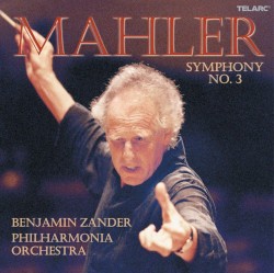 Symphony no. 3 by Mahler ;   Philharmonia Orchestra ,   Benjamin Zander