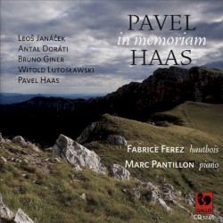 In memoriam Pavel Haas by Leoš Janáček ,   Antal Doráti ,   Bruno Giner ,   Witold Lutosławski ,   Pavel Haas ;   Fabrice Ferez ,   Marc Pantillon