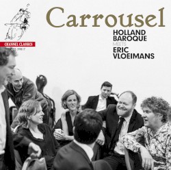 Carrousel by Holland Baroque Society