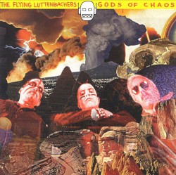 Gods of Chaos by The Flying Luttenbachers