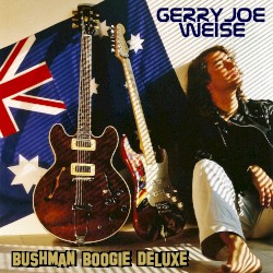 Bushman Boogie Deluxe by Gerry Joe Weise