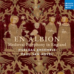 En Albion: Medieval Polyphony in England by Huelgas Ensemble ;   Paul Van Nevel