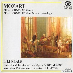 Mozart Piano Concertos No. 9 & No. 26 “The Crowning” by Wolfgang Amadeus Mozart ;   Lili Kraus ,   Orchestra of the Vienna State Opera ,   Victor Desarzens ,   Amsterdam Philharmonic Orchestra ,   Gianfranco Rivoli