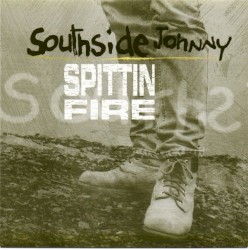 Spittin Fire by Southside Johnny