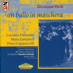 Un ballo in maschera by Giuseppe Verdi ;   Luciano Pavarotti ,   Mara Zampieri ,   Piero Cappuccilli ,   Coro  e   Orchestra del Teatro alla Scala ,   Claudio Abbado