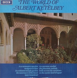 The World of Albert Ketèlbey by Ketèlbey ;   New Symphony Orchestra of London ,   Robert Sharples