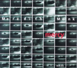 Mercy by Meredith Monk