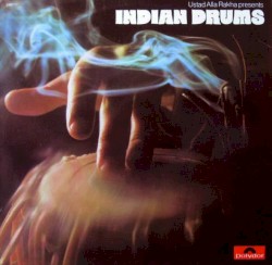 Indian Drums by Ustad Alla Rakha
