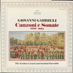 Canzoni & Sonate by Giovanni Gabrieli ;   London Cornett and Sackbut Ensemble ,   Andrew Parrott