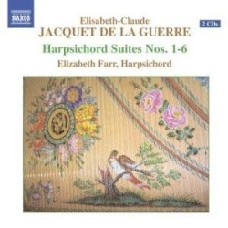 Harpsichord Suites nos. 1-6 by Élisabeth-Claude Jacquet de La Guerre ;   Elizabeth Farr