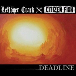 Deadline by Leftöver Crack  /   Citizen Fish