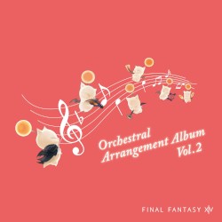 FINAL FANTASY XIV Orchestral Arrangement Album Vol. 2 by 東京フィルハーモニー交響楽団
