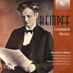 Chamber Music by Kempff ;   Quartetto Raro