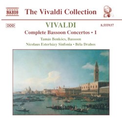 Complete Bassoon Concertos, Volume 1 by Antonio Vivaldi ;   Tamás Benkócs ,   Nicolaus Esterházy Sinfonia ,   Béla Drahos