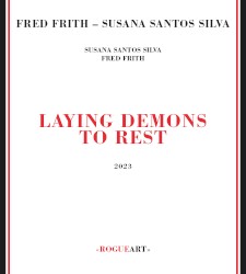 Laying Demons to Rest by Fred Frith  -   Susana Santos Silva