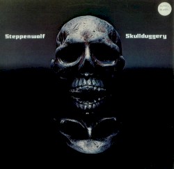 Skullduggery by Steppenwolf