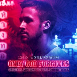 Only God Forgives by Cliff Martinez