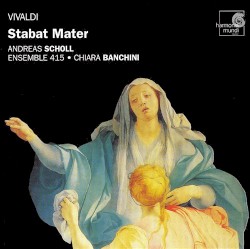 Stabat Mater by Antonio Vivaldi ;   Andreas Scholl ,   Ensemble 415 ,   Chiara Banchini