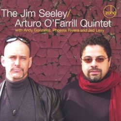 The Jim Seeley / Arturo O’Farrill Quintet by Jim Seeley ,   Arturo O'Farrill Quintet