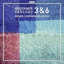 Bruckner 3 & 6 by Bruckner ;   Berner Symphonieorchester ,   Mario Venzago
